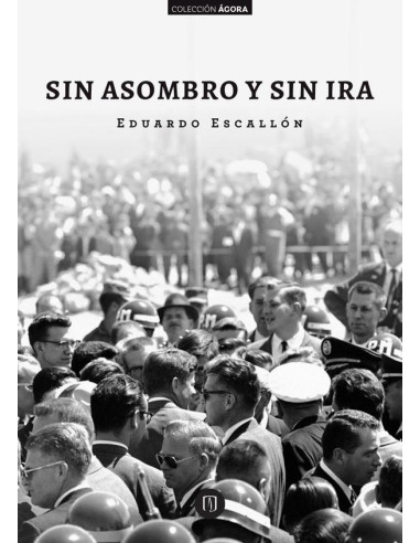 Sin asombro y sin ira