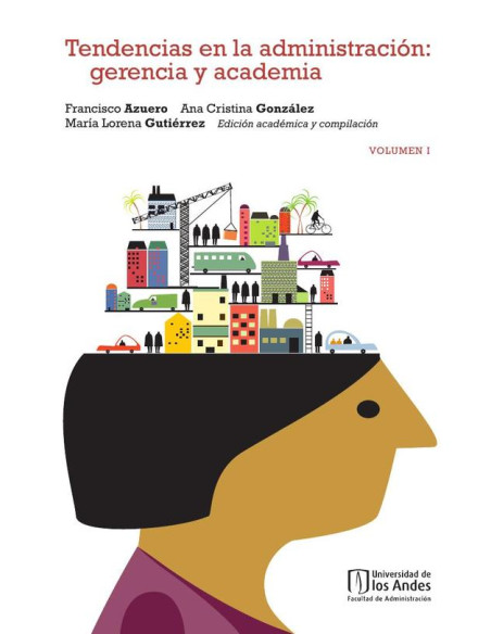 Tendencias en la administración:Gerencia y academia Vol I