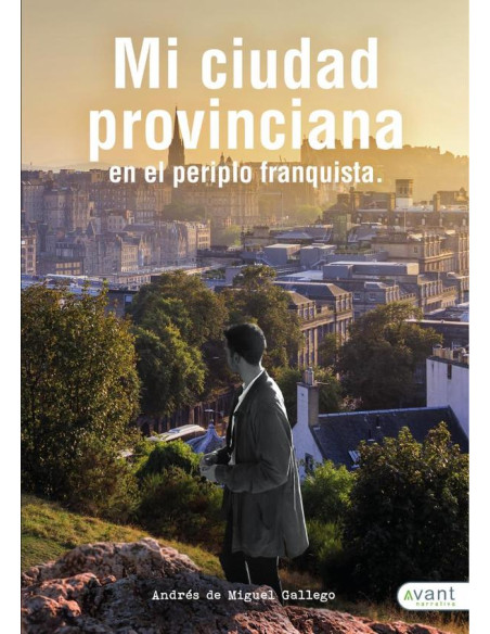 Mi ciudad provinciana en el periplo franquista