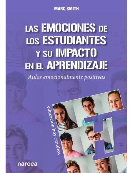 Las emociones de los estudiantes y su impacto en el aprendizaje:Aulas emocionalmente positivas