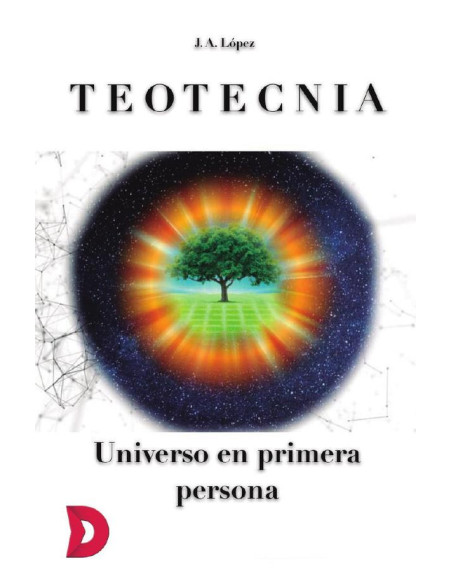 Teotecnia. Universo en primera persona