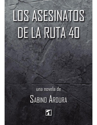 Asesinatos de la ruta 40, Los