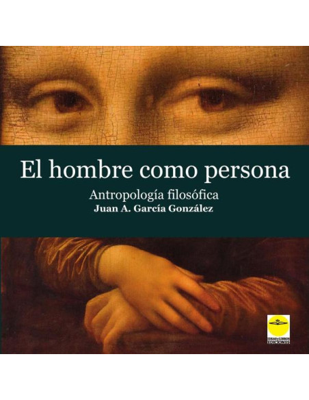 El hombre como persona. Antropología filosófica