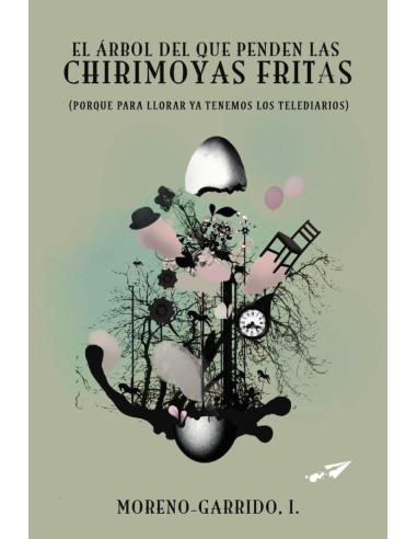 El árbol del que penden las chirimoyas fritas