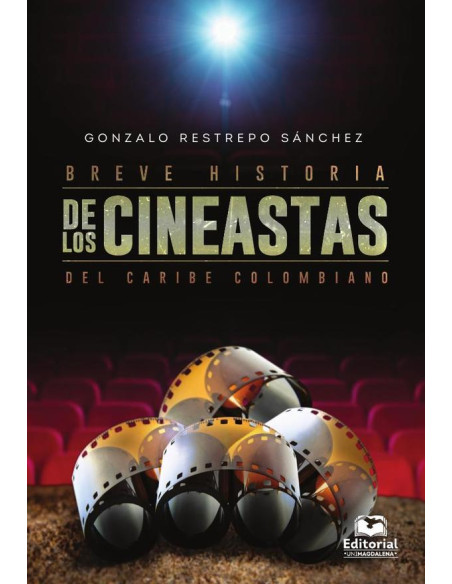 Breve historia de los cineastas del caribe colombiano