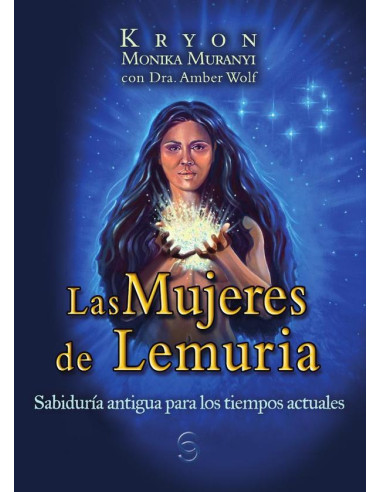 Las Mujeres de Lemuria:Sabiduría antigua para tiempos modernos