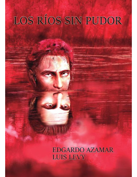 Los ríos sin pudor