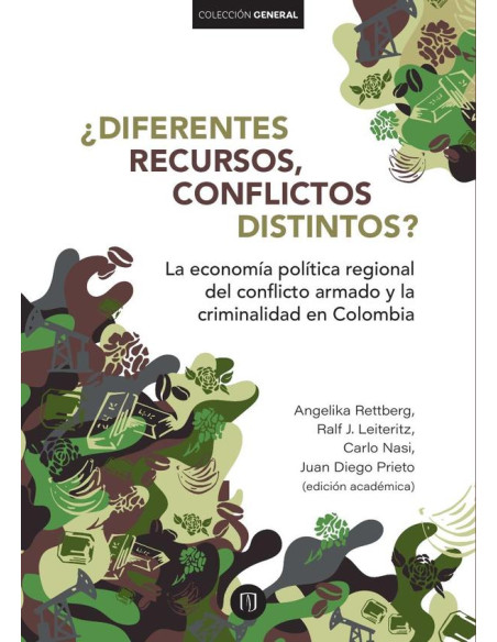 ¿Diferentes recursos, conflictos distintos?:La economía política regional del conflicto armado y la criminalidad en Colombia