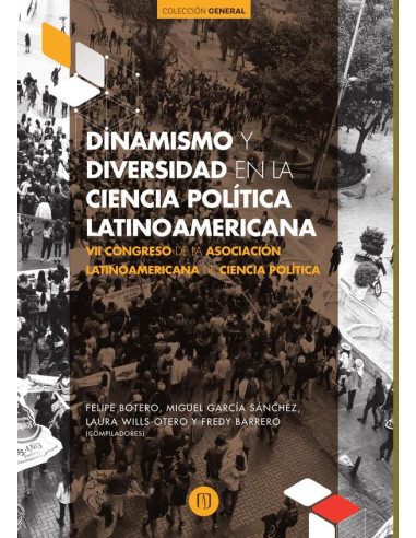 Dinamismo y diversidad en la ciencia política latinoamericana VII Congreso de la Asociación Latinoamericana de Ciencia Política