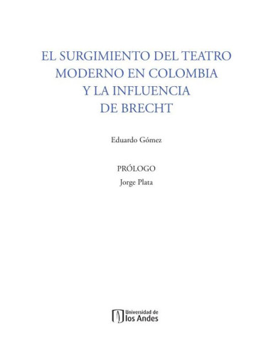 El surgimiento del teatro moderno en Colombia y la influencia de Brecht