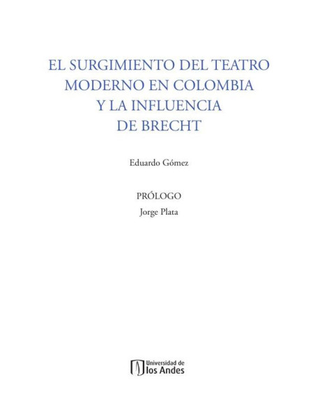 El surgimiento del teatro moderno en Colombia y la influencia de Brecht