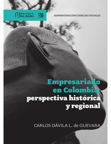 Empresariado en Colombia:Perspectiva histórica y regional