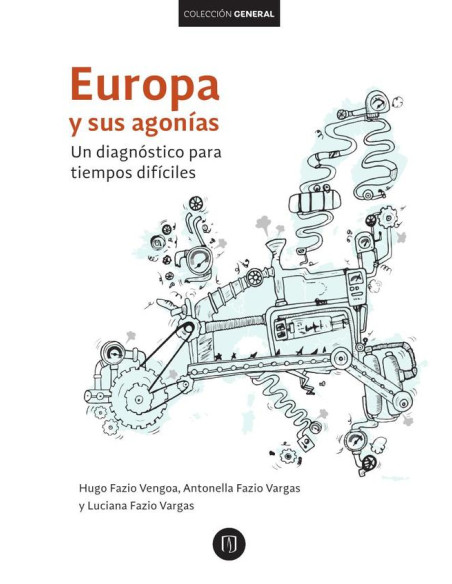 Europa y sus agonías.:Un diagnóstico para tiempos difíciles