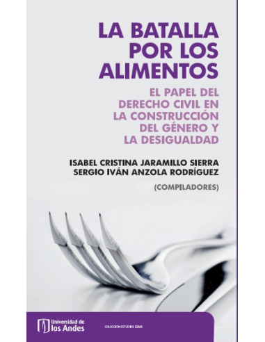 La batalla por los alimentos:El papel del derecho civil en la construcción del género y la desigualdad