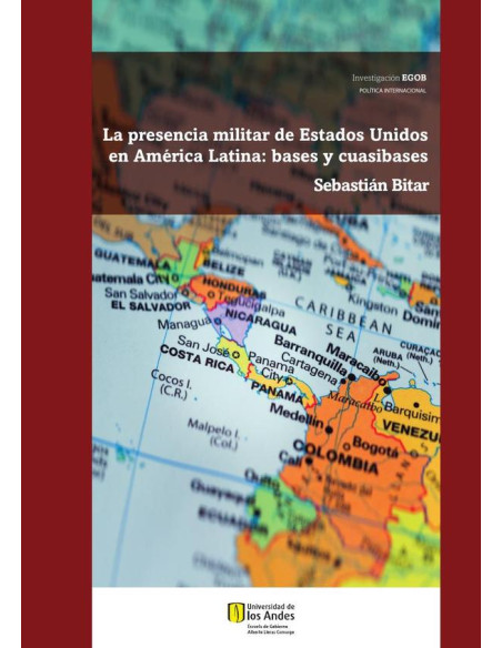 La presencia militar de Estados Unidos en América Latina:Bases y cuasibases