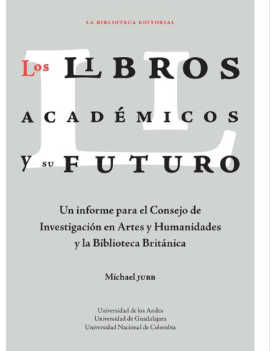 Los libros académicos y su futuro:Un informe para el Consejo de Investigación en Artes y Humanidades y la Biblioteca Británica