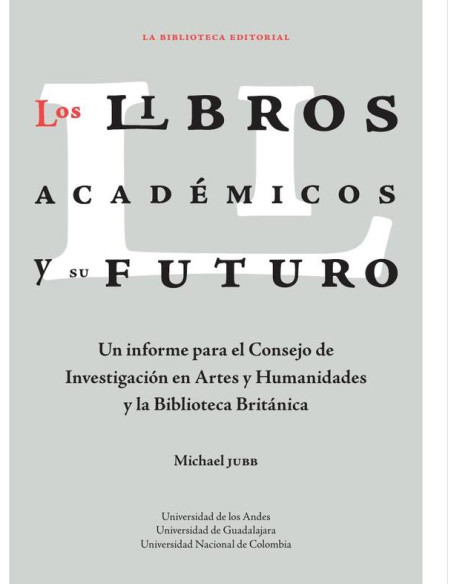 Los libros académicos y su futuro:Un informe para el Consejo de Investigación en Artes y Humanidades y la Biblioteca Británica