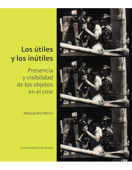 Los útiles y los inútiles:Presencia y visibilidad de los objetos en el cine