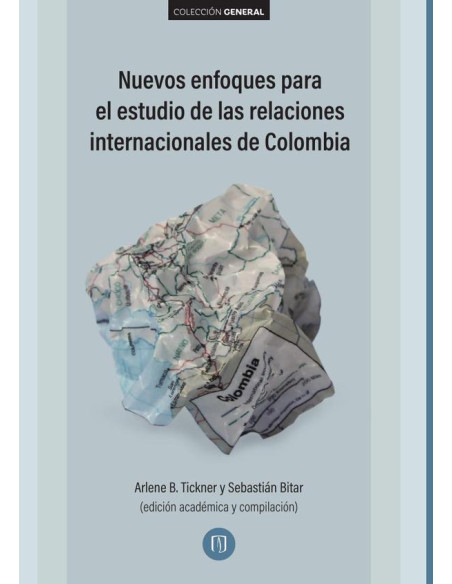 Nuevos enfoques para el estudio de las relaciones internacionales de Colombia