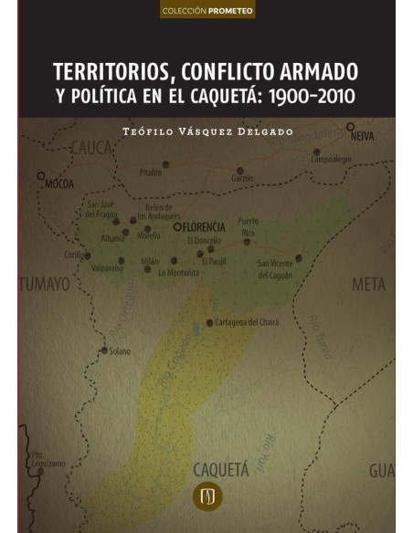 Territorios, conflicto armado y política en el Caquetá: 1900-2010:Cambio ambiental y movilidad humana en Colombia