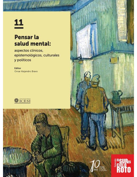 Pensar la salud mental:Aspectos clínicos, epistemológicos, culturales y políticos