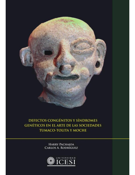 Defectos congénitos y síndromes genéticos en el arte de las sociedades Tumaco-Tolita y Moche