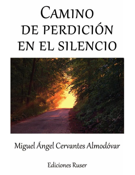 Camino de perdición en el silencio