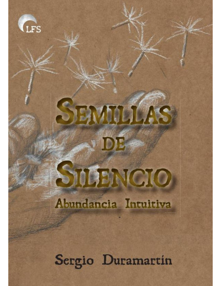 Semillas de Silencio:Abundancia Intuitiva