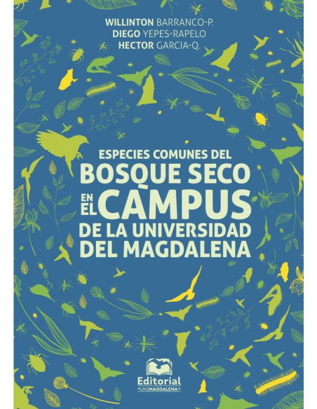 Especies comunes del bosque seco en el campus de la Universidad del Magdalena