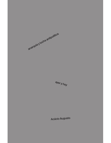 Anarquía y lucha antipolítica:Ayer y hoy