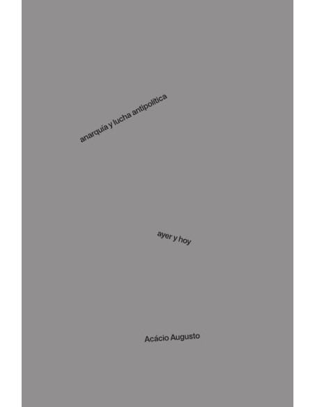 Anarquía y lucha antipolítica:Ayer y hoy