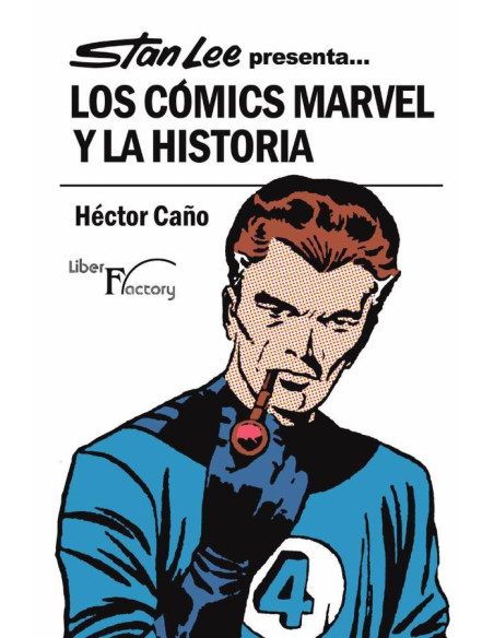 Stan Lee presenta... Los Cómics Marvel y la Historia