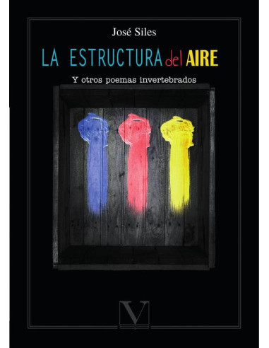 La estructura del aire:(Y otros poemas invertebrados)