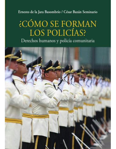 ¿Cómo se forman los policías?:Derechos humanos y policía comunitaria