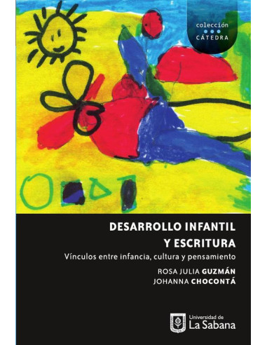 Desarrollo infantil y escritura. Vínculos entre infancia, cultura y pensamiento