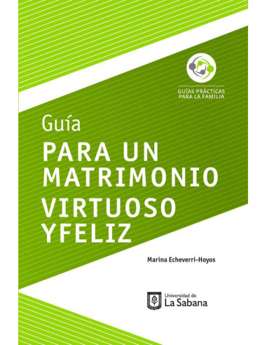 Guía para un matrimonio virtuoso y feliz