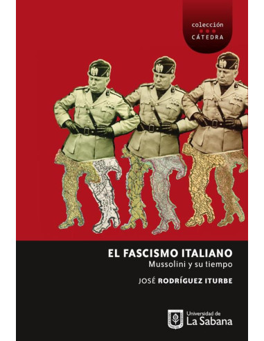 El fascismo italiano. Mussolini y su tiempo