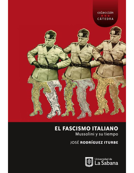 El fascismo italiano. Mussolini y su tiempo