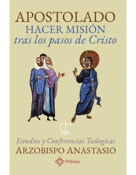 Apostolado, hacer misión  tras los pasos de Cristo:Estudios y conferencias teológicas