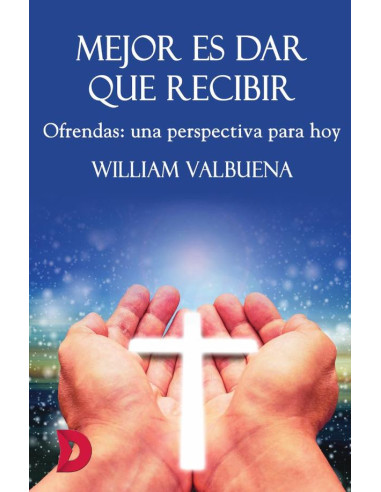 Mejor es dar que recibir. Ofrendas: una perspectiva para hoy