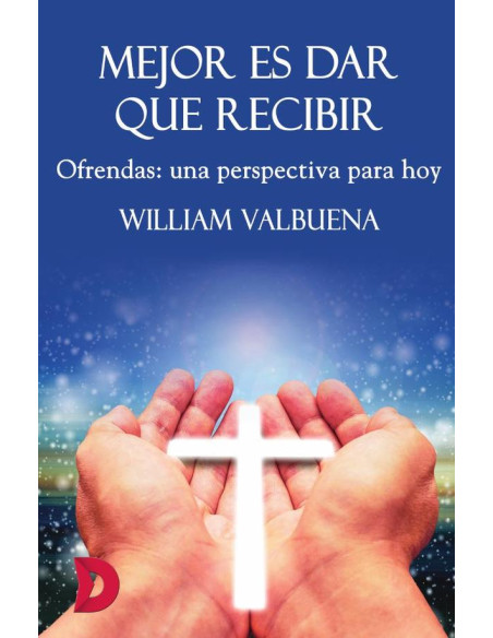 Mejor es dar que recibir. Ofrendas: una perspectiva para hoy