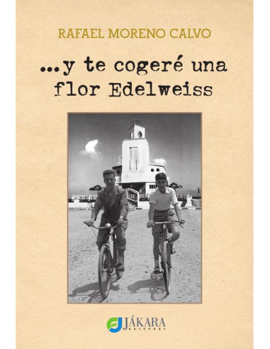 …y te cogeré una flor Edelweiss