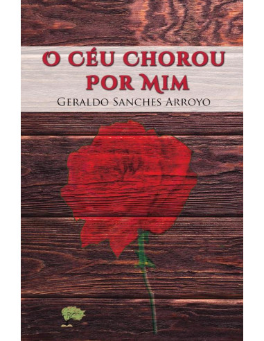 O Céu Chorou Por Mim