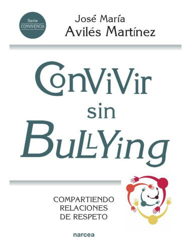 Convivir sin bullying:Compartiendo relaciones de respeto