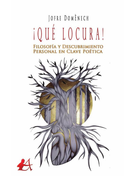 ¡Qué locura!:Filosofía y descubrimiento personal en clave poética