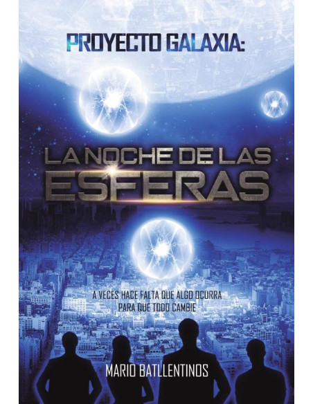 Proyecto Galaxia: la noche de las esferas