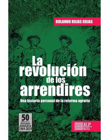 La revolución de los arrendires: una historia personal de la reforma agraria