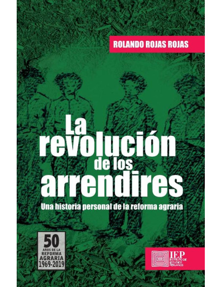 La revolución de los arrendires: una historia personal de la reforma agraria