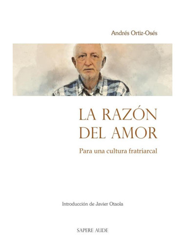 La razón del amor:Para una cultura fratriarcal