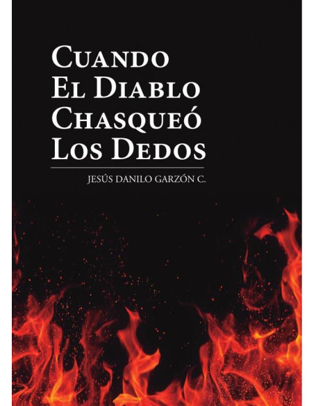 Cuando el diablo chasqueó los dedos 